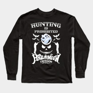 Hunting is prohibited Long Sleeve T-Shirt